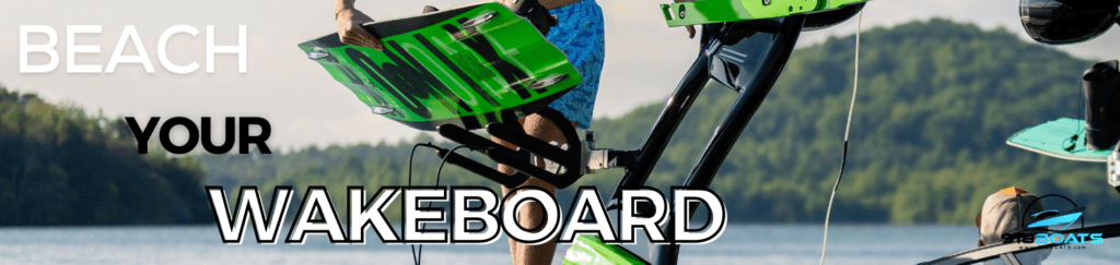 beaching your wakeboard