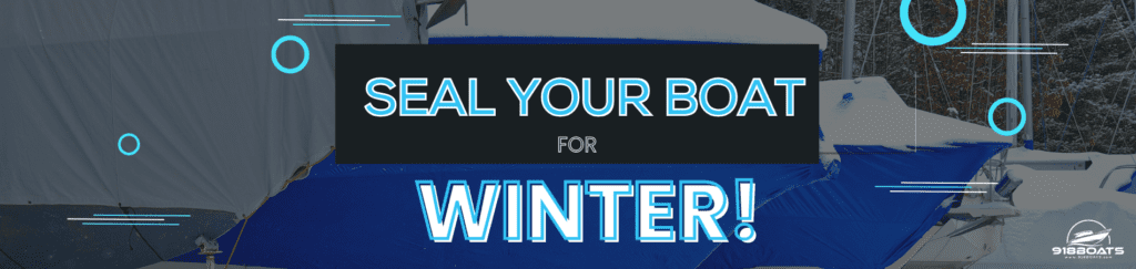 Can you seal a boat for the winter